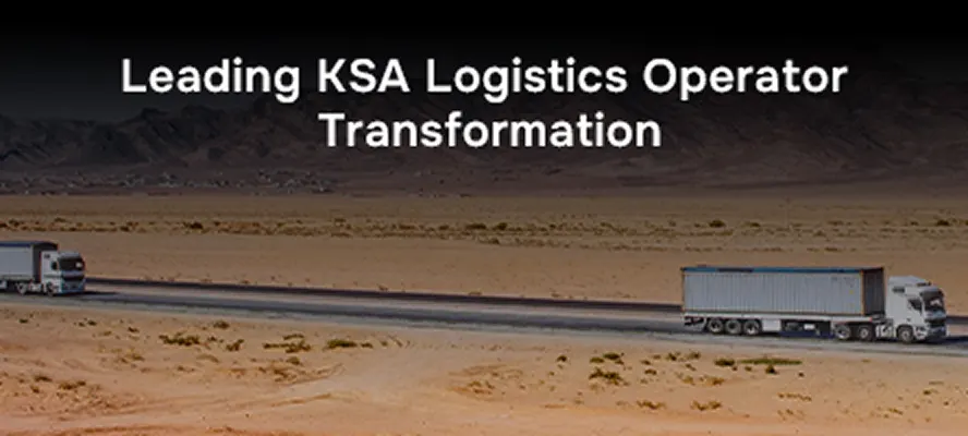 Leading KSA Logistics Operator Transformation